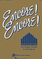 Encore Encore - An Organ Tribute to Fred Bock
