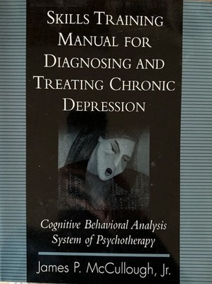 Skills Training Manual for Diagnosing and Treating Chronic Depression: Cognitive