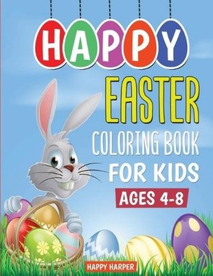 Easter Coloring Book: The Ultimate Easter Coloring Book for Boys and Girls with