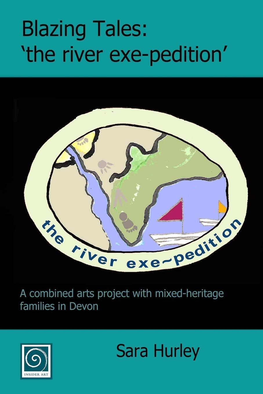 Blazing Tales | Sara Hurley | 'the River Exe-pedition' | Taschenbuch |