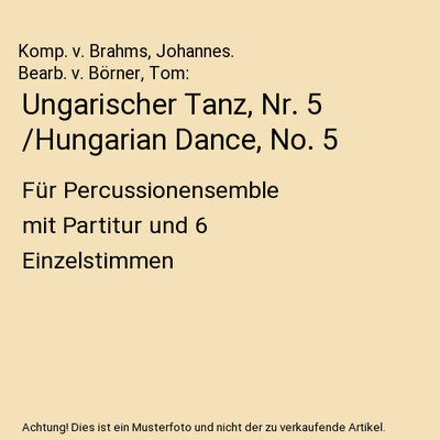 Ungarischer Tanz, Nr. 5 /Hungarian Dance, No. 5: Für Percussionensemble mit Par