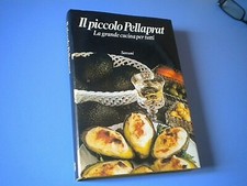 IL PICCOLO PELLAPRAT - LA GRANDE CUCINA PER TUTTI - SANSONI 1980