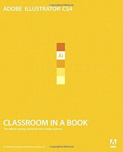 Adobe Illustrator CS4 Classroom in a Book by Adobe Creative Team, . 0321573781 - Photo 1 sur 2