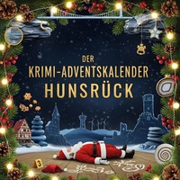 Der Krimi-Adventskalender HunsrüCk MordsverdäChtig In 24 Akten Jonah Keller Buch