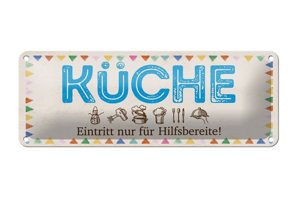Blechschild Hinweis 27X10 Cm KüChe Eintritt Nur FüR Hilfsbereite Deko Schild-image
