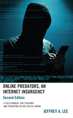 Lee - Online Predators An Internet Insurgency   A Field Manual for Te - X555z