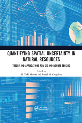 Quantifying Spatial Uncertainty In Natural Resources: Theory And Applicatio...