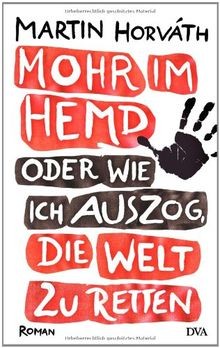 Mohr im Hemd oder Wie ich auszog, die Welt zu rette... | Buch | Zustand sehr gut