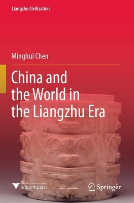 Minghui Chen | China and the World in the Liangzhu Era | Taschenbuch | Englisch