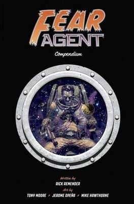 Fear Agent Compendium TPB