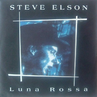 Steve Elson - Luna Rossa (VINYL)