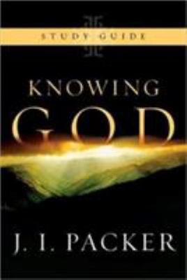Knowing God Study Guide by Packer, J. I.