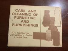 Care and Cleaning of Furniture and Furnishings N.H. Consumer Series Leaflet #1 
