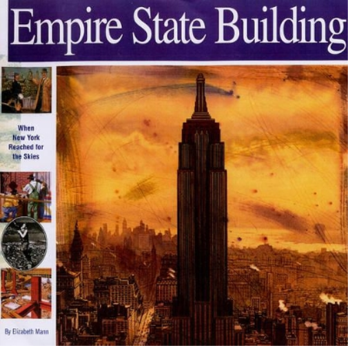 Elizabeth Mann Empire State Building: When New York Reached for the  (Tascabile)