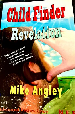 Child Finder Revelation by Mike Angley - Paperback - VERY GOOD - SIGNED - ARC
