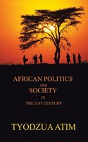 Tyodzua Atim | African Politics And Society In The 21St Century | Taschenbuch