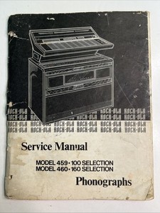 ORIGINAL ROCK-OLA MODEL 459 & 460 100/160 SELECTION PHONOGRAPH SERVICE MANUAL