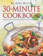 30-Minute Cookbook: 300 Quick and D..., Reader's Digest