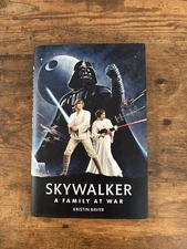 Star Wars Skywalker A Family at War HC 1st Edition 2021 Kristin Baver Book