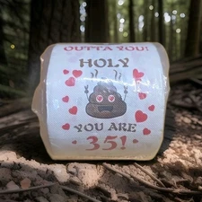 35th Birthday Gag Gift Roll Of Toilet Paper, I Love The S*** Outta You