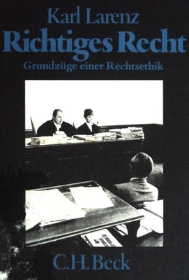 Richtiges Recht : Grundzüge einer Rechtsethik. Beck'sche schwarze Reihe ; (Bd. 1