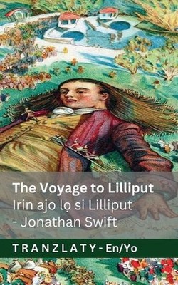 The Voyage to Lilliput / Irin ajo l si Lilliput (Gulliver's Travels / Gulliver k