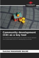 EzéChiel Makamare Balike | Community Development (Cd) As A Key Tool | Buch