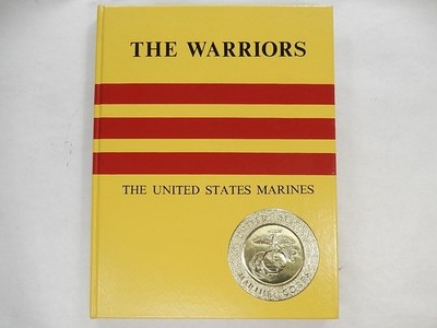 The Warriors: The United States Marines by Sgt. Karl C. Lippard, 1983, Hardcover
