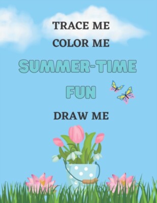 Porter-Williams - Summer-Time Fun Trace Me Color Me Draw Me - New p - X555z