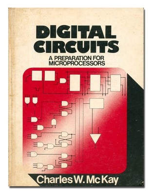 Digital Circuits A Preparation For Microprocessors by McKay HC 1978 Electronics