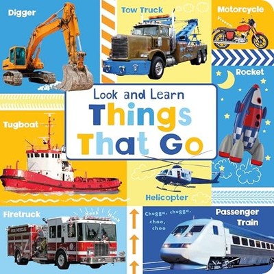 Look and Learn Things that Go - Kids Books - Childrens Books - Toddler Books by 