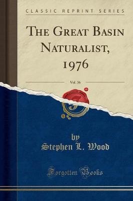 The Great Basin Naturalist, 1976, Vol. 36 (Classic