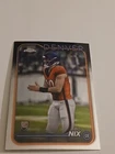 2024  TOPPS  CHROME  BO NIX ROOKIE CARD