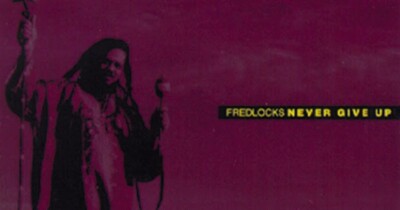 FRED LOCKS  - Never Give Up - Cassette Tape - SEALED NEW - REGGAE
