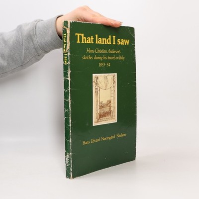 That land I saw - Hans Christian Andersen's sketches during his travels in...
