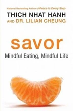Savor: Mindful Eating, Mindful Life - Paperback By Hanh, Thich Nhat - VERY GOOD