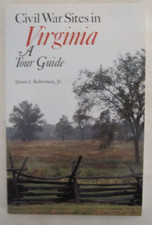 Civil War Sites in Virginia : A Tour Guide by James I. Robertson, Jr.
