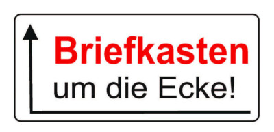 wetterfestes PVC-Schild: Briefkasten um die Ecke nach Links 
