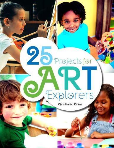 Thumbnail - Christine Kirker 25 Projects For Art Explorers (taschenbuch)