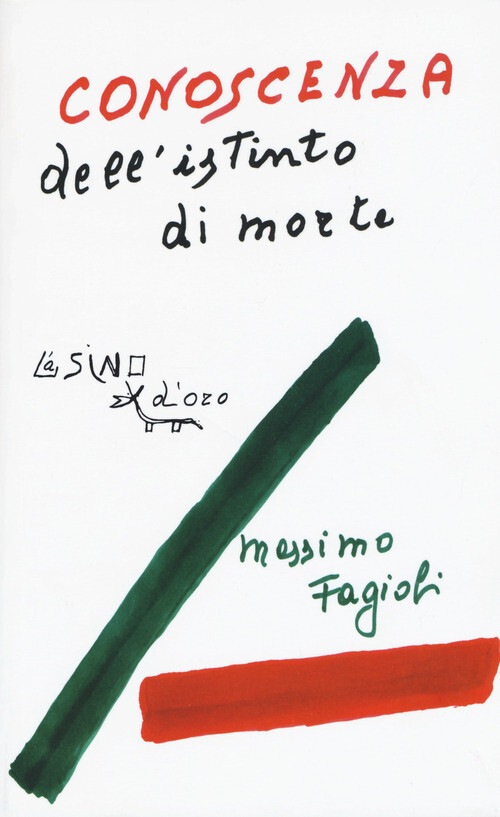 CONOSCENZA DELL'ISTINTO DI MORTE. LEZIONI 2012 FAGIOLI MASSIMO