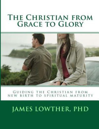 The Christian Journey: From Grace to Glory – New Birth to Eternal Triumph