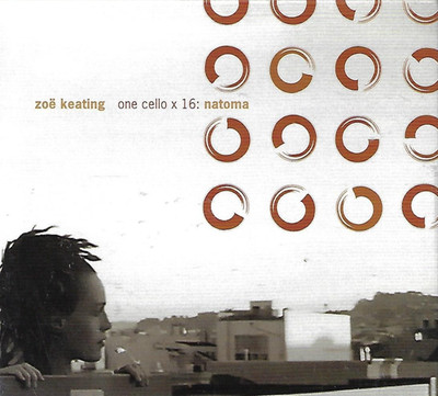 One Cello X 16: Natoma by Zoe Keating (CD, 2005)