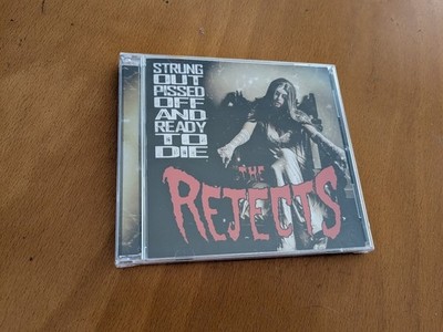 THE REJECTS CD Strung Out Pissed Off And Ready To Die NEW Glam Metal Slipknot