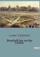 Baseball Joe on the Giants: The Adventures of a Young Pitcher in the Big League