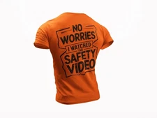 Jobsite Safety Humor T-Shirt - 'I Watched Safety Video' - Funny Work Safety