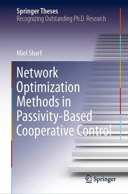 Miel Sharf | Network Optimization Methods in Passivity-Based Cooperative Control