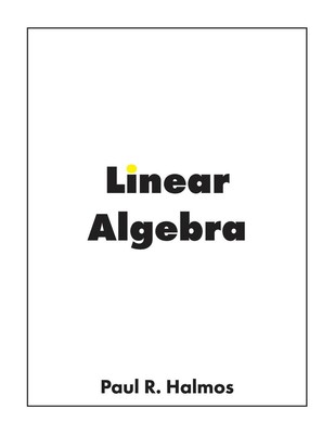 Linear Algebra Finite-Dimensional Vector Spaces Paul R. Halmos Taschenbuch 2020