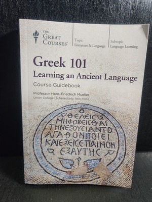 THE GREAT COURSES GREEK 101 LEARNING AN ANCIENT LANGUAGE COURSE GUIDEBOOK NO DVD