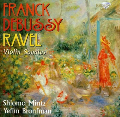 Franck, Debussy, Ravel: Violin Sonatas (CD, Jan-2011, Brilliant Classics)