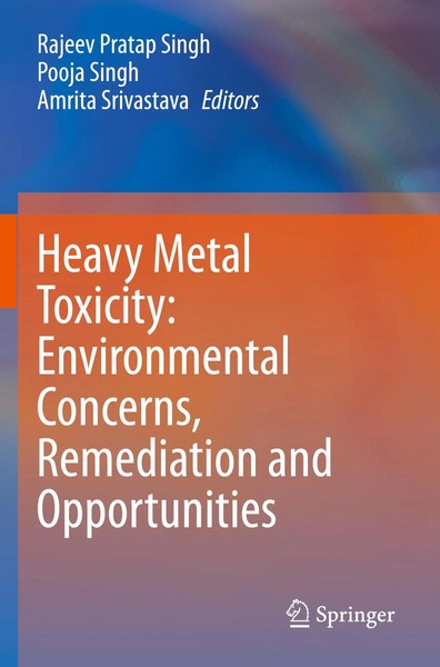Heavy Metal Toxicity: Environmental Concerns, Remediation And Opportunities Buch-image